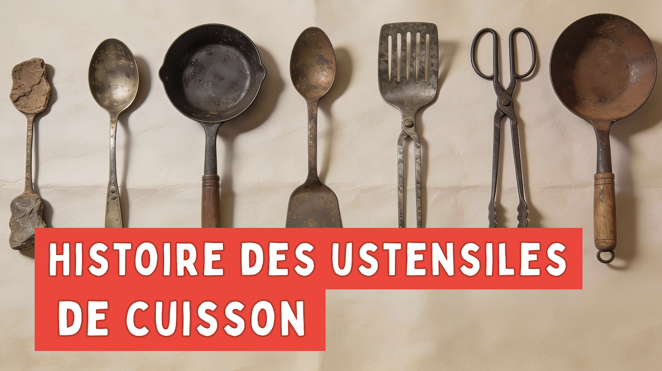 Histoire des ustensiles de cuisson